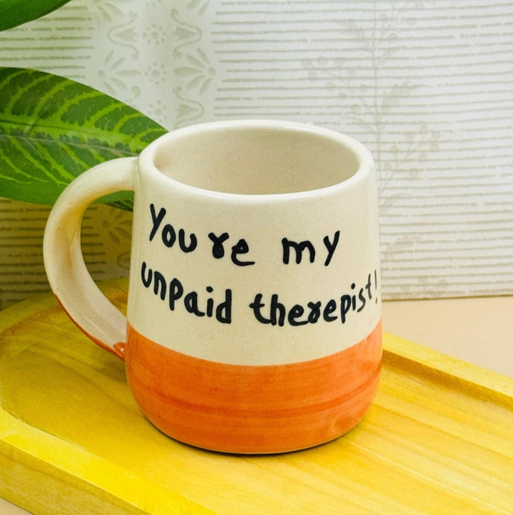 Minimal white ceramic mug with the quote “You Are My Unpaid Therapist” printed in black – 250 ml capacity